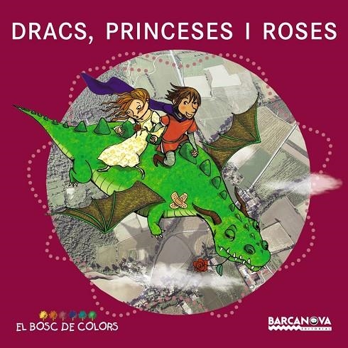Dracs, princeses i roses | Baldó Caba, Estel / Gil Juan, Rosa / Soliva Garriga, Maria | Llibreria La Figaflor - Abrera