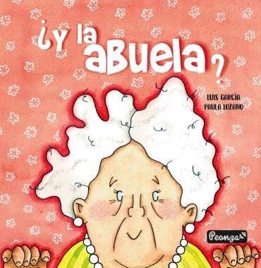 ¿Y LA ABUELA? | 9788412441338 | GARCÍA TEJEDOR, LUIS