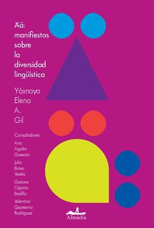 Ää:Manifiestos sobre la diversidad lingüística | Aguilar Gil, Yásnaya Elena | Llibreria La Figaflor - Abrera