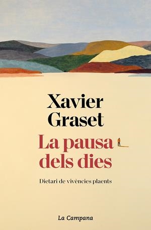 La pausa dels dies | Graset, Xavier | Llibreria La Figaflor - Abrera