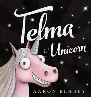 Telma l'unicorn | Blabey, Aaron | Llibreria La Figaflor - Abrera