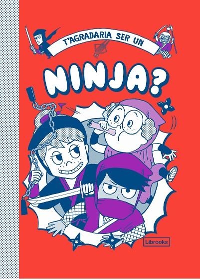T'agradaria ser un ninja? | 9788412087772 | Vincent, Bruno / Akiyama, Takayo