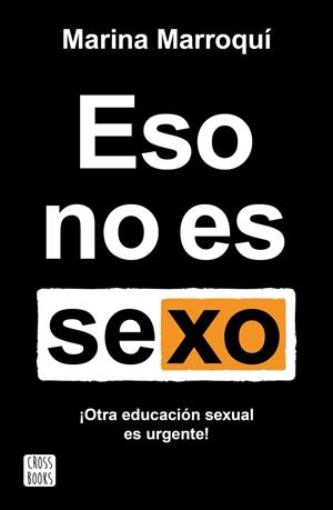 Eso no es sexo | Marroquí Esclápez, Marina | Llibreria La Figaflor - Abrera