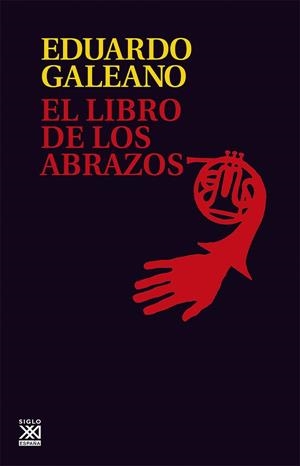 El libro de los abrazos | Galeano, Eduardo H. | Llibreria La Figaflor - Abrera