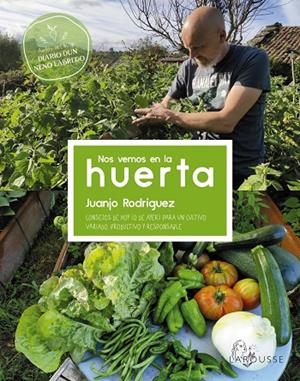 Nos vemos en la huerta | Rodríguez Blanco, Juanjo | Llibreria La Figaflor - Abrera
