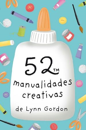 52 manualidades creativas | Lynn, Gordon | Llibreria La Figaflor - Abrera