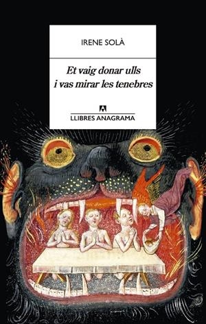 Et vaig donar ulls i vas mirar les tenebres | Solà Saez, Irene | Llibreria La Figaflor - Abrera