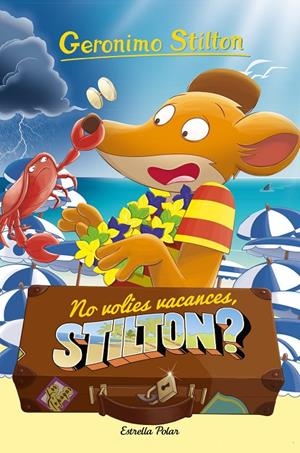 No volies vacances, Stilton? | Stilton, Geronimo | Llibreria La Figaflor - Abrera