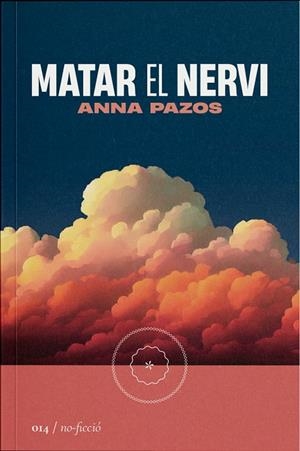 Matar el nervi | Pazos, Anna | Llibreria La Figaflor - Abrera