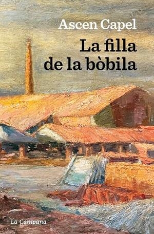 La filla de la bòbila | Capel, Ascen | Llibreria La Figaflor - Abrera
