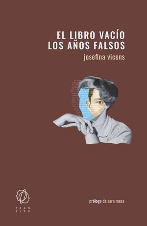El libro vacío / Los años falsos | Vicens, Josefina | Llibreria La Figaflor - Abrera