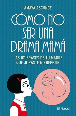 Cómo no ser una drama mamá | Ascunce, Amaya | Llibreria La Figaflor - Abrera
