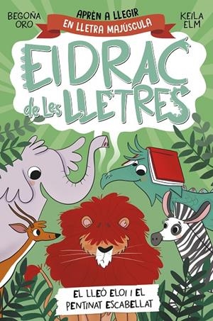 El drac de les lletres 2 - El lleó Eloi i el pentinat escabellat | Oro, Begoña | Llibreria La Figaflor - Abrera