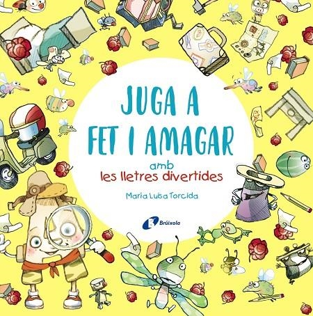 Juga a fet i amagar amb les lletres divertides | 9788413491592 | Torcida Álvarez, M.ª Luisa