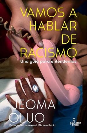 Vamos a hablar de racismo | Oluo, Ijeoma | Llibreria La Figaflor - Abrera