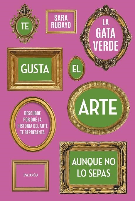 Te gusta el arte aunque no lo sepas | Rubayo, Sara | Llibreria La Figaflor - Abrera
