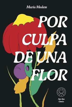 Por culpa de una flor | Medem, María | Llibreria La Figaflor - Abrera