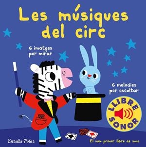 Les músiques del circ. El meu primer llibre de sons | Billet, Marion | Llibreria La Figaflor - Abrera
