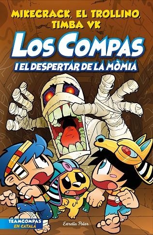 Los Compas 9. Los Compas i el despertar de la mòmia | Mikecrack, El Trollino y Timba Vk | Llibreria La Figaflor - Abrera