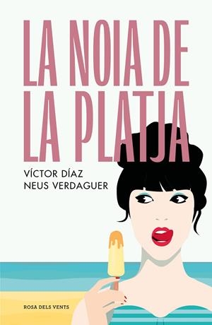 La noia de la platja | Díaz Gómez, Víctor José / Verdaguer Pagès, Neus | Llibreria La Figaflor - Abrera