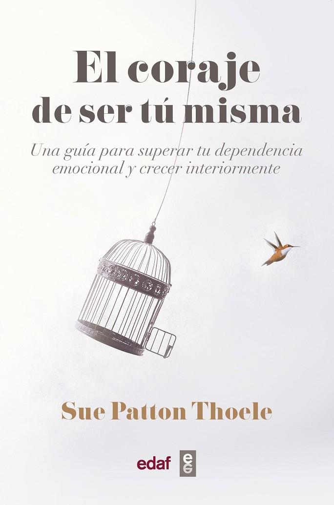 El coraje de ser tu misma | 9788441440074 | Patton Thoele, Sue