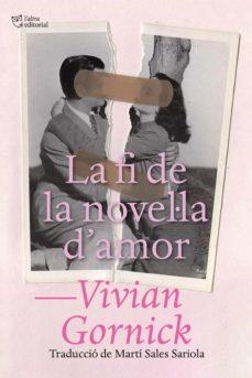 La fi de la novel la d'amor | Gornick, Vivian | Llibreria La Figaflor - Abrera