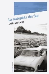 La autopista del Sur | Cortázar, Julio | Llibreria La Figaflor - Abrera