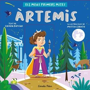 Àrtemis. Els meus primers mites | Patsias, Chiara / Cerato, Mattia | Llibreria La Figaflor - Abrera
