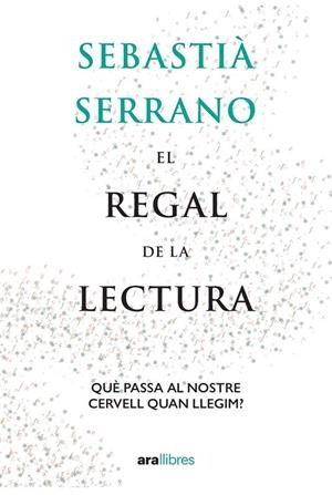 El regal de la lectura | Serrano i Farrera, Sebastià | Llibreria La Figaflor - Abrera