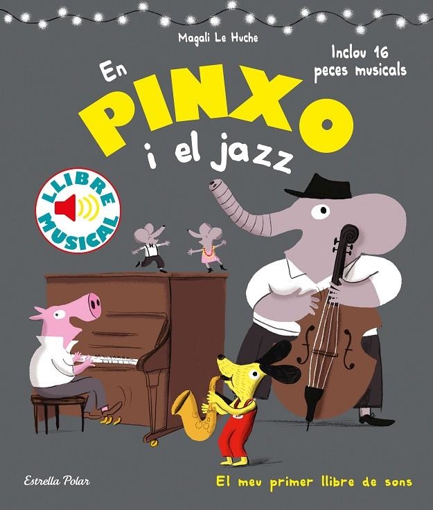 En Pinxo i el jazz. Llibre musical | Le Huche, Magali | Llibreria La Figaflor - Abrera