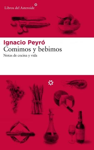 Comimos y bebimos | Peyró, Ignacio | Llibreria La Figaflor - Abrera