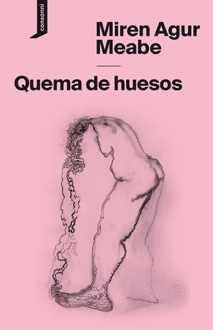 Quema de huesos | Meabe, Miren Agur | Llibreria La Figaflor - Abrera