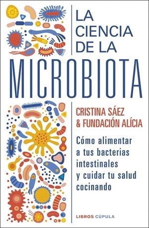 La ciencia de la microbiota | Fundación Alícia / Saez, Cristina | Llibreria La Figaflor - Abrera