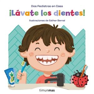 ¡Lávate los dientes! | Blanco, Elena / Oñoro, Gonzalo / Bernal, Esther | Llibreria La Figaflor - Abrera