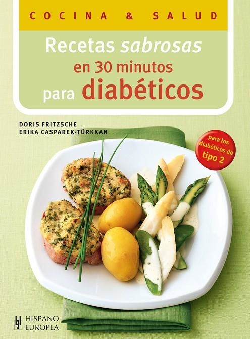Recetas sabrosas en 30 minutos para diabéticos | 9788425520372 | Fritzsche, Doris / Casparek-Türkkan, Erika