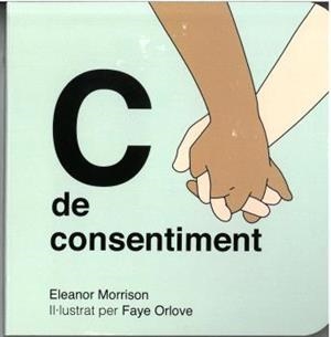 C DE CONSENTIMENT | ELEANOR MORRISON/ FAYE ORLOVE | Llibreria La Figaflor - Abrera