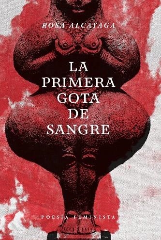 LA PRIMERA GOTA DE SANGRE | ALCAYAGA, ROSA | Llibreria La Figaflor - Abrera