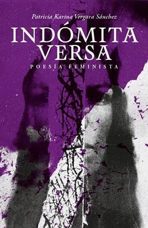 INDÓMITA VERSA | VERGARA SANCHEZ, PATRICIA KARINA | Llibreria La Figaflor - Abrera
