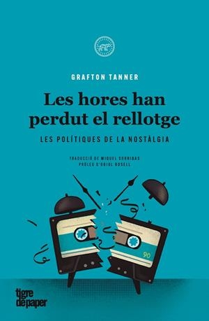 Les hores han perdut el rellotge | Tanner, Grafton | Llibreria La Figaflor - Abrera