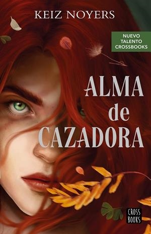 Alma de cazadora | Noyers, Keiz | Llibreria La Figaflor - Abrera