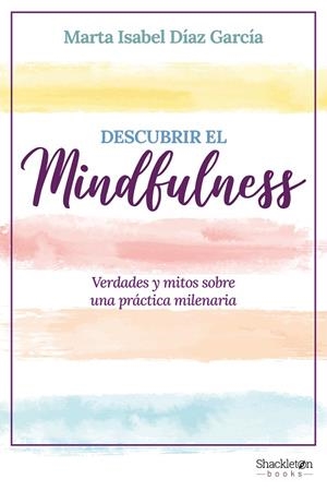 Descubrir el Mindfulness | Díaz García, Marta Isabel | Llibreria La Figaflor - Abrera