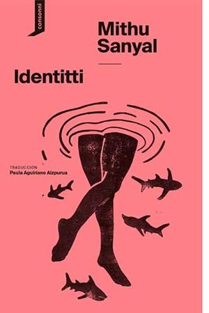 Identitti | Sanyal, Mithu | Llibreria La Figaflor - Abrera