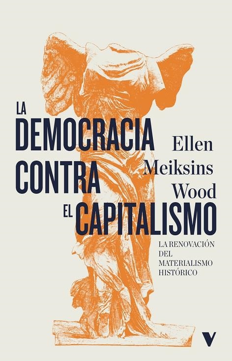 La democracia contra el capitalismo | Meiksins Wood, Ellen | Llibreria La Figaflor - Abrera