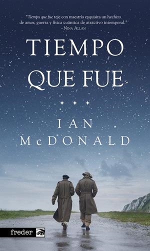 Tiempo que fue | McDonald, Ian | Llibreria La Figaflor - Abrera