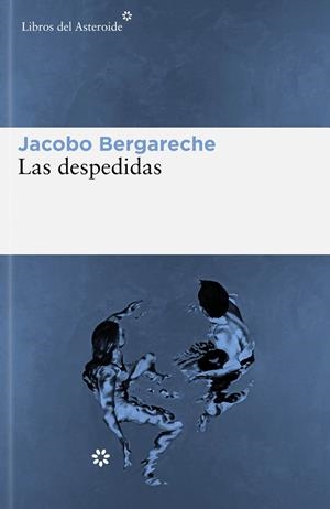 Las despedidas | Bergareche Mendoza, Jacobo | Llibreria La Figaflor - Abrera