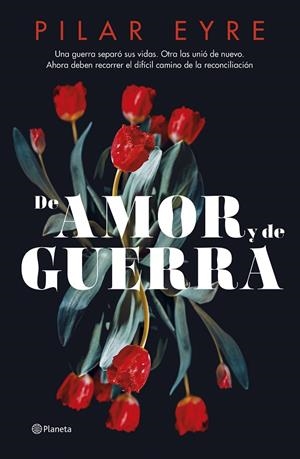 De amor y de guerra | Eyre, Pilar | Llibreria La Figaflor - Abrera