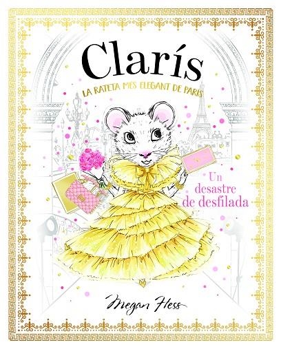 Clarís 2: La rateta més elegant de París. Un desastre de desfilada | 9788468363899 | Hess, Megan