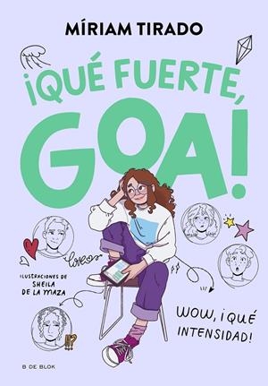 Me llamo Goa 2 - ¡Qué fuerte, Goa! | Tirado, Míriam | Llibreria La Figaflor - Abrera