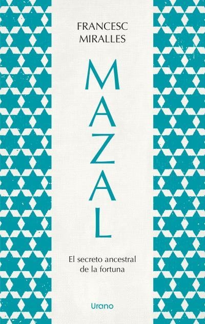 Mazal.El secreto ancestral de la fortuna | Miralles, Francesc | Llibreria La Figaflor - Abrera