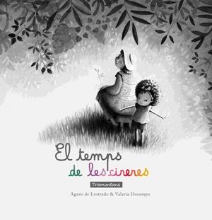 El temps de les cireres | de Lestrade, Agnès | Llibreria La Figaflor - Abrera